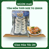 TÔM NÕN TƯƠI SIZE TO - 250gr - Gói